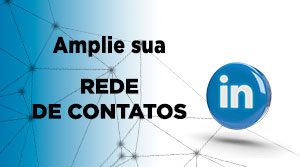 amplie sua rede de contatos no Linkedin